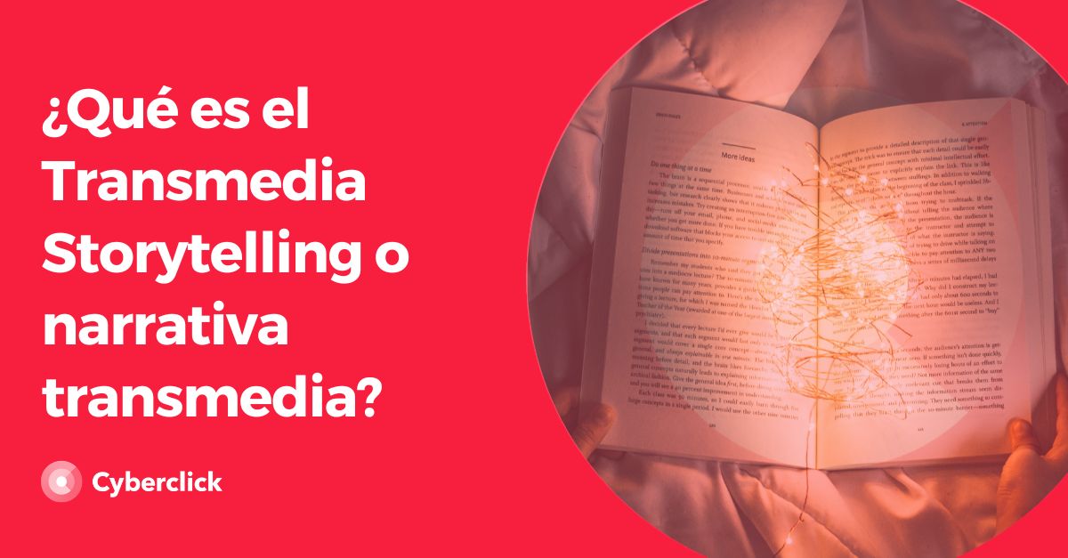 ¿Qué Es El Transmedia Storytelling O Narrativa Transmedia?